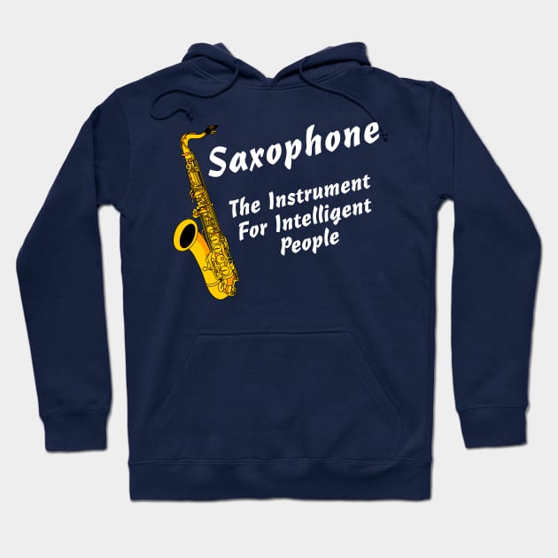 Intelligent Saxophone White Text Hoodie by Barthol Graphics
